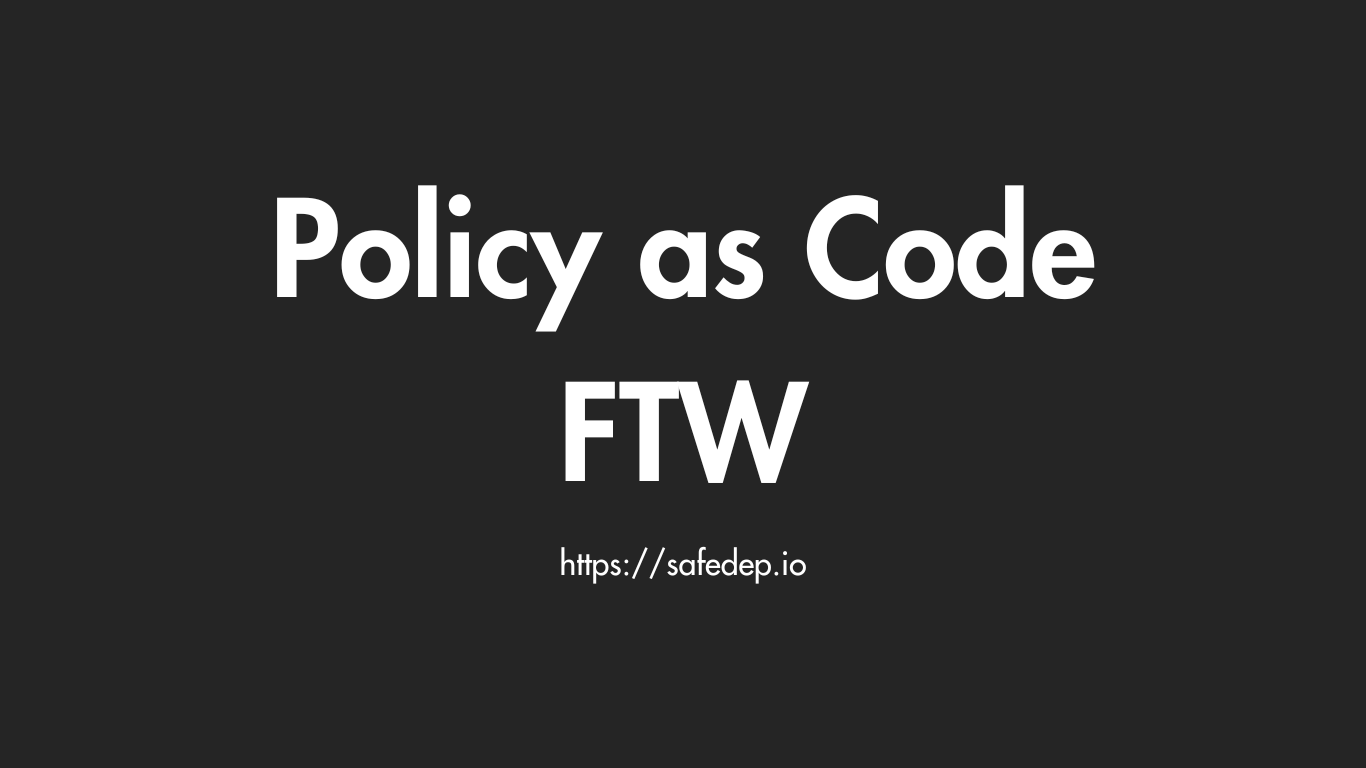 How a Security Team use Policy as Code for Open Source Security